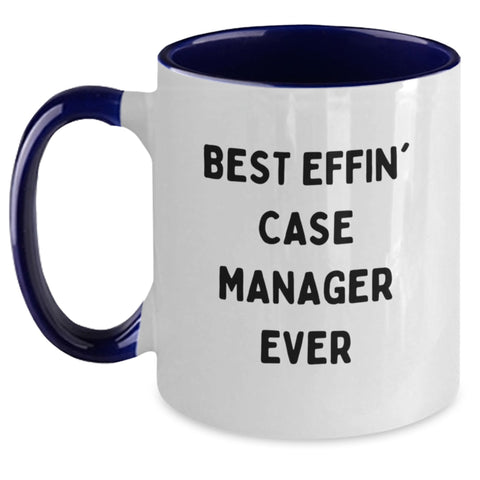 Image of Funny Case Manager Gifts from Friends - Best Effin' Case Manager Ever Two Tone Coffee Mug, Birthday Unique Present for Case Manager - Main