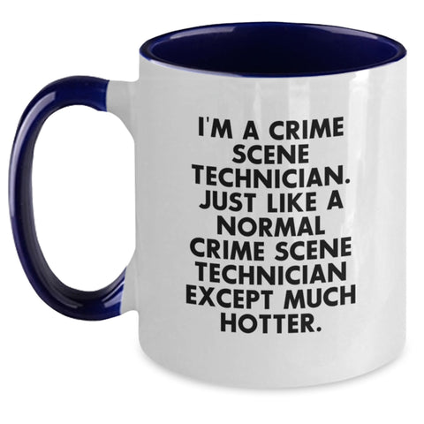 Image of Funny Crime Scene Technician Gifts from Friends, Unique Christmas Unique Gifts for Men, Two Tone Coffee Mug with I'm A Crime Scene Technician Except Much Hotter Quote - Main