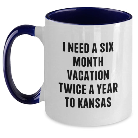 Image of Funny Kansas Gifts for Friends from Kansas Enthusiasts, Two Tone Coffee Mug, 'I Need A Six Month Vacation Twice A Year To Kansas' Quote - Main