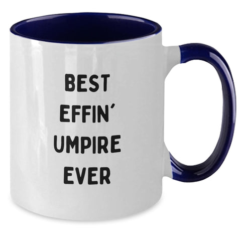 Image of Funny Umpire Gifts from Men for Umpire Lovers on Mother's Day - Best Effin' Umpire Ever Two Tone Coffee Mug - Additional