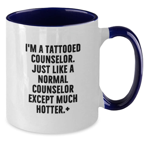Image of Funny Counselor Gifts for Men, Women, or Friends - I'm A Tattooed Counselor Except Much Hotter Graduation Unique Gifts Two Tone Coffee Mug - Additional