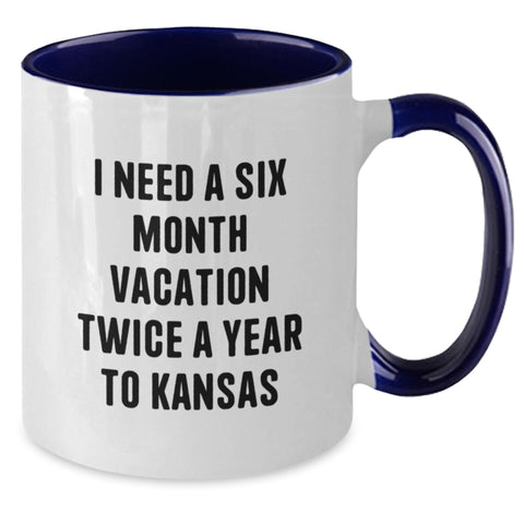 Image of Funny Kansas Gifts for Friends from Kansas Enthusiasts, Two Tone Coffee Mug, 'I Need A Six Month Vacation Twice A Year To Kansas' Quote - Additional