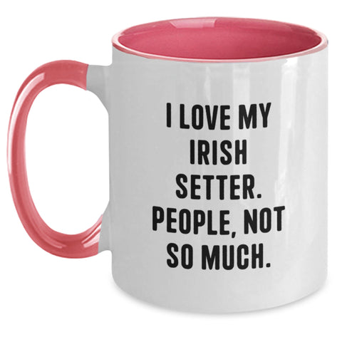 Image of Funny Irish Setter Dog Lover Gifts from Friends for Birthday with Two Tone Coffee Mug - 'I Love My Irish Setter. People, Not So Much.' - Main