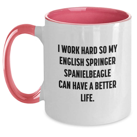 Image of Funny English Springer Spaniel Dog Coffee Mugs Gifts from Friends to English Springer Spaniel Dog Lovers on Birthday - I Work Hard So My English Springer Spaniel Can Have A Better Life. - Main