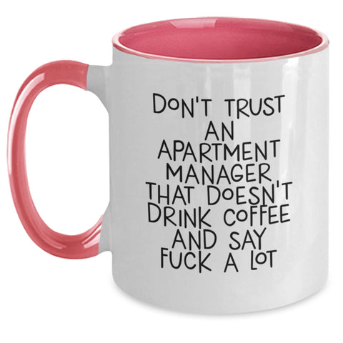 Image of Funny Apartment Manager Gifts Coffee Lovers Mug Don't Trust An Apartment Manager That Doesn't Drink Coffee And Say F--k A Lot Gifts for Apartment Manager Friends - Main