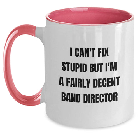 Image of Funny Gifts for Band Director - Valentine's Unique Presents from Friends - 'I'm A Fairly Decent Band Director' Two Tone Coffee Mug - Main