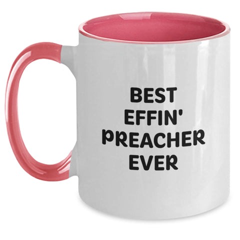 Image of Funny Preacher Gifts, Best Effin' Preacher Ever Two Tone Coffee Mug, Birthday Unique Gifts from Friends, Gifts for Preacher - Main