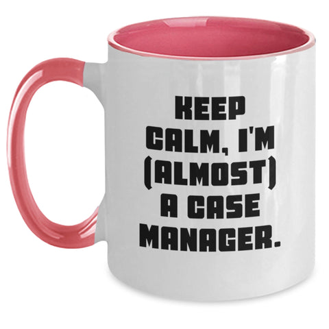 Image of Funny Case Manager Gifts from Men to Friends and Family - Keep Calm, I'm (almost) A Case Manager. Two Tone Coffee Mug for Case Manager - Main