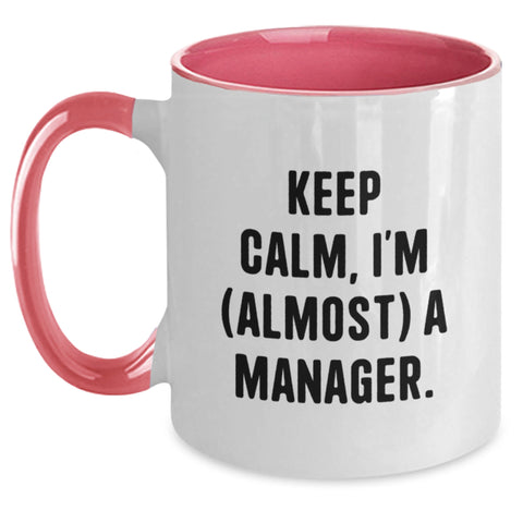 Image of Funny Manager Gifts from Friends - Keep Calm I'm almost a Manager Two Tone Coffee Mug, Graduation Unique Gifts for Manager, Men, Women - 11oz Ceramic Mug - Main