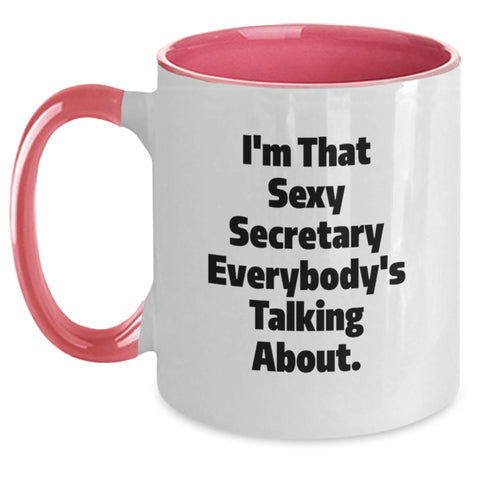 Image of Funny Secretary Gifts from Friends, Unique Graduation Unique Gifts for Secretary, Quirky Two Tone Coffee Mug with I'm That Sexy Secretary Everybody's Talking About. - Main