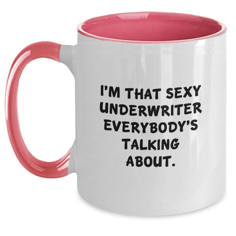 Image of Funny Underwriter Gifts from Friends to Underwriter, Two Tone Coffee Mug for Underwriter Enthusiast, Sexy Underwriter Quote on Graduation Unique Gifts for Men or Women - Main