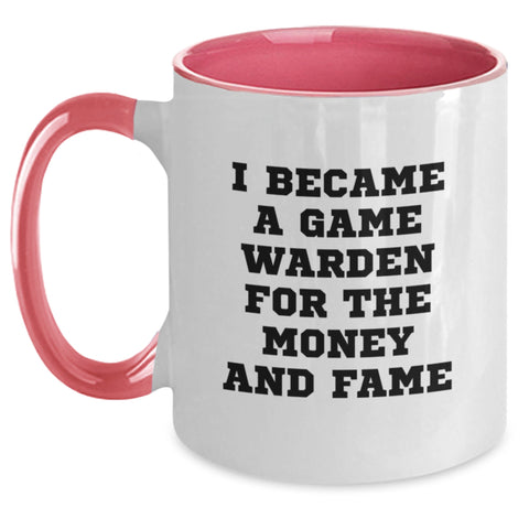 Image of Funny Game Warden Gifts from Men, Women, Friends, Coworkers, Family - Unique Christmas Unique Gifts for Game Wardens, Two Tone Coffee Mug, 'I Became A Game Warden For The Money And Fame' Quote - Main
