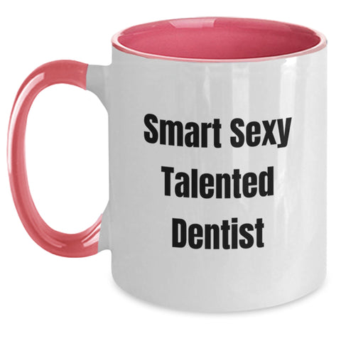 Image of Smart Sexy Talented Dentist Funny Two Tone Coffee Mugs Gifts from Friends for Christmas Unique Office Decor - Main