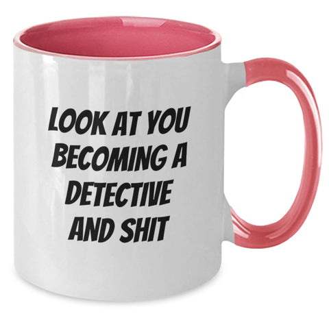 Image of Look At You Becoming A Detective And Shit Funny Detective Gifts for Christmas Unique Mugs from Family to Friends - Additional