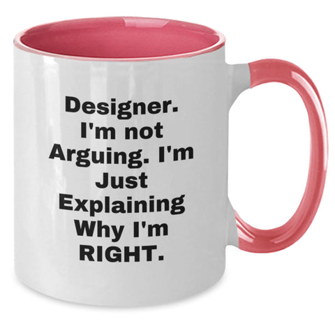 Image of Designer Gifts from Friends, Family, or Coworkers - Funny Two Tone Coffee Mug for Graduation with Quote 'I'm Not Arguing. I'm Just Explaining Why I'm Right.' - Additional
