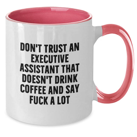 Image of Funny Executive Assistant Gifts, Unique Two Tone Coffee Mugs for Friends and Coworkers, Gifts from Men, Women, or Family, 'Don't Trust An Executive Assistant That Doesn't Drink Coffee' Quote - Additional