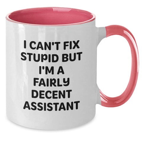 Image of Funny Christmas Unique Gifts from Friends and Family, Assistant Two Tone Coffee Mugs, I Can't Fix Stupid But I'm A Fairly Decent Assistant Quote - Additional