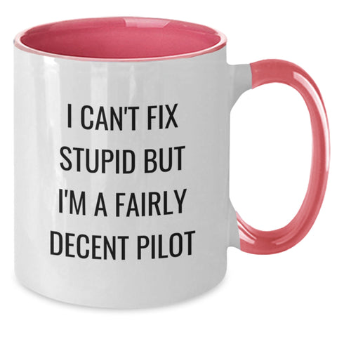 Image of Funny Pilot Gifts from Friends and Family for Pilot Men and Women - Two Tone Coffee Mugs, 'I Can't Fix Stupid But I'm A Fairly Decent Pilot' Humor Christmas Unique Gifts - Additional