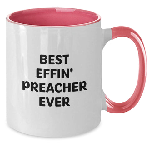 Image of Funny Preacher Gifts, Best Effin' Preacher Ever Two Tone Coffee Mug, Birthday Unique Gifts from Friends, Gifts for Preacher - Additional