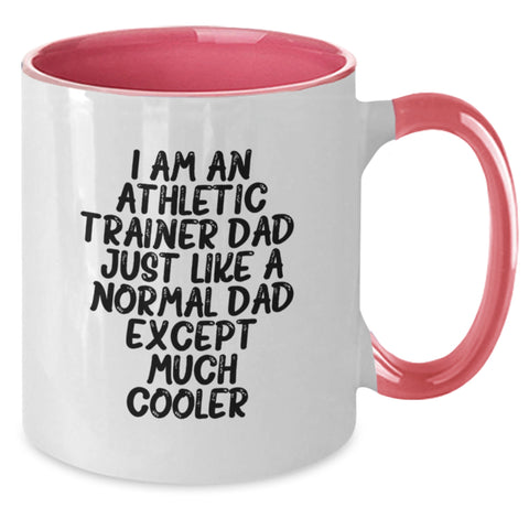Image of Funny Athletic Trainer Gifts from Dad for Birthday Unique Two Tone Coffee Mug with I Am An Athletic Trainer Dad Quote - Additional