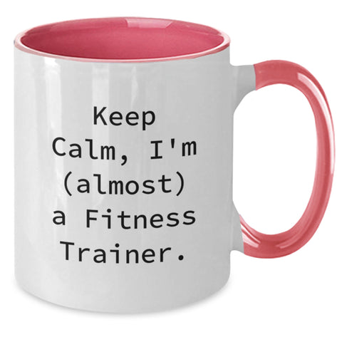 Image of Funny Fitness Trainer Gifts from Friends on Graduation Unique Day, Gifts for Fitness Trainer, Two Tone Coffee Mug with Keep Calm, I'm (almost) A Fitness Trainer. - Additional
