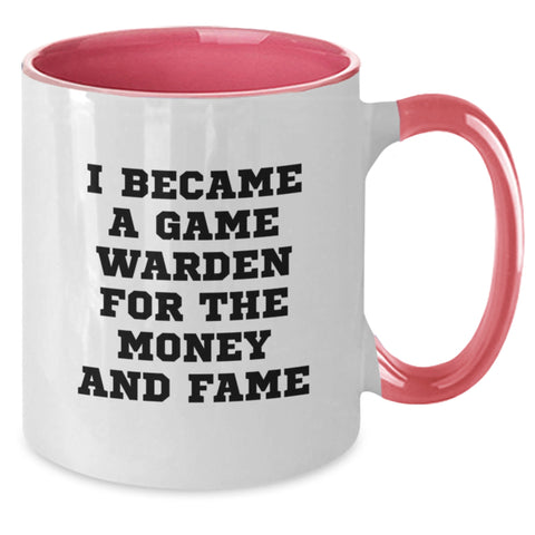 Image of Funny Game Warden Gifts from Men, Women, Friends, Coworkers, Family - Unique Christmas Unique Gifts for Game Wardens, Two Tone Coffee Mug, 'I Became A Game Warden For The Money And Fame' Quote - Additional