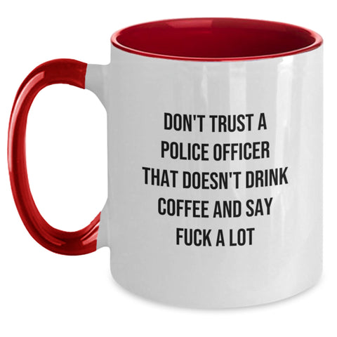 Image of Funny Police Officer Gifts, Don't Trust A Police Officer That Doesn't Drink Coffee Say F--k A Lot, Birthday Unique Presents from Men to Friends, Two Tone Coffee Mug for Police Officers - Main