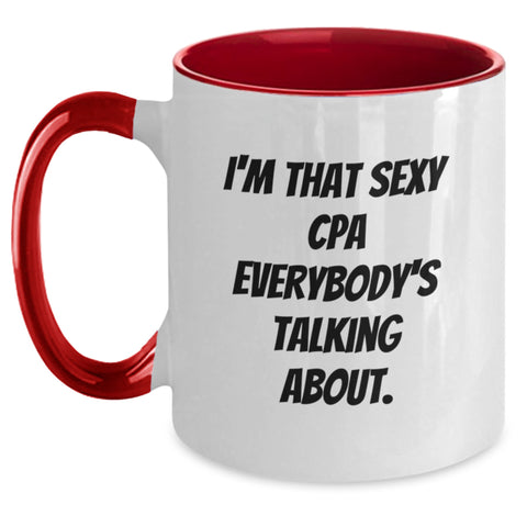 Image of Funny CPA Gifts for Men, 'I'm That Sexy Cpa Everybody's Talking About' Two Tone Coffee Mug, Graduation Unique Gifts from Friends - Main
