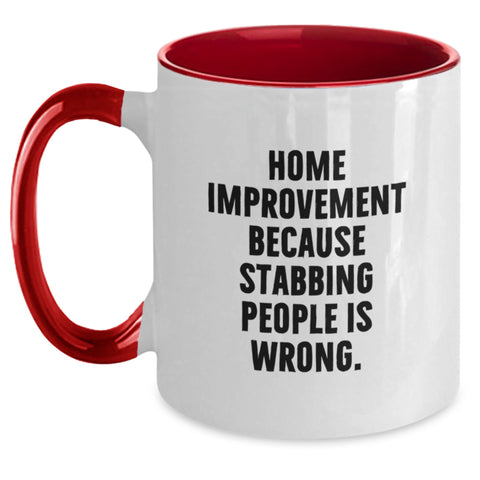 Image of Home Improvement Fun Two Tone Coffee Mugs, Funny Quirky Graduation Gifts from Friends, Family, Coworkers - Main