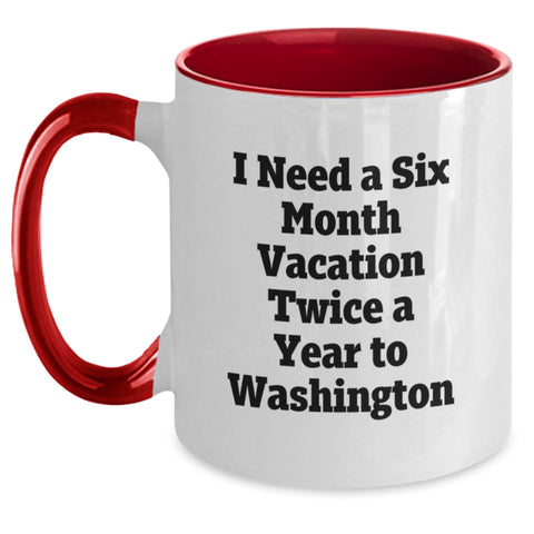 Image of Washington Two Tone Coffee Mug, 'I Need A Six Month Vacation Twice A Year' Funny Graduation Gifts for Friends, Family, Coworkers from Seattle, WA - Main