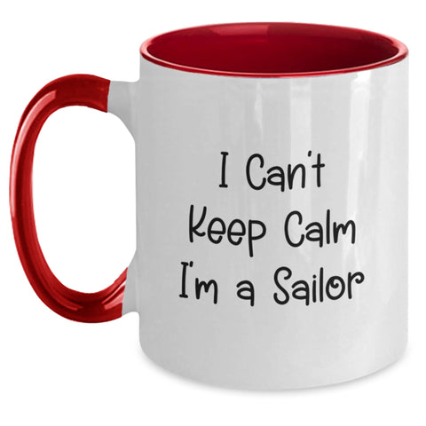 Image of Funny Sailor Gifts from Friends for Sailor Graduation Unique Mugs - I Can't Keep Calm 'I'm A Sailor' Two Tone Coffee Mug, 11oz - Main