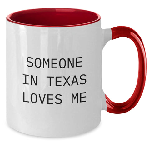 Image of Someone in Texas Loves Me Funny Quote Texas Two Tone Coffee Mug, Gifts from Friends, Gifts for Birthday, Texas Gifts, Two Tone Coffee Mug, Funny Quote, Birthday Unique Gifts - Additional