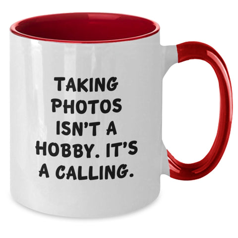 Image of Funny Taking Photos Gifts from Friends for Men and Women with 'Taking Photos Isn't A Hobby. It's A Calling.' Quote on Two Tone Christmas Mugs - Additional