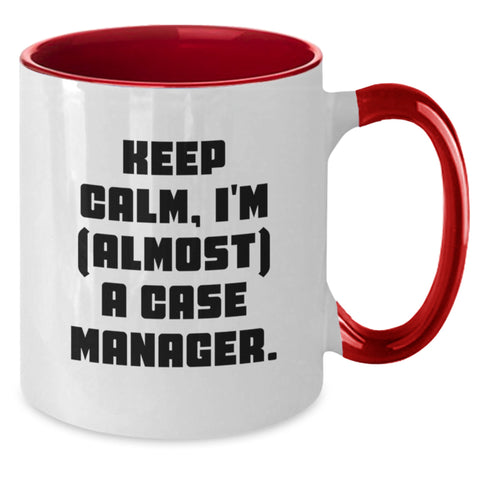 Image of Funny Case Manager Gifts from Men to Friends and Family - Keep Calm, I'm (almost) A Case Manager. Two Tone Coffee Mug for Case Manager - Additional