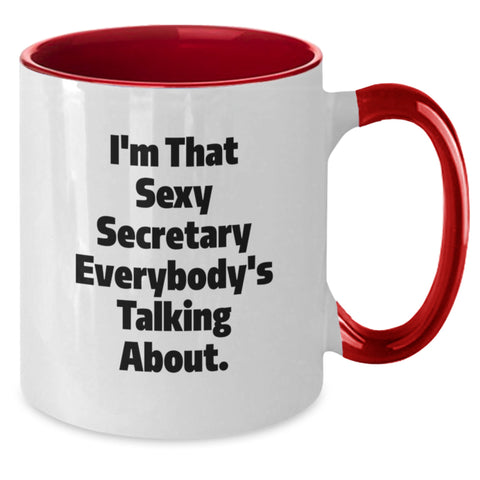 Image of Funny Secretary Gifts from Friends, Unique Graduation Unique Gifts for Secretary, Quirky Two Tone Coffee Mug with I'm That Sexy Secretary Everybody's Talking About. - Additional