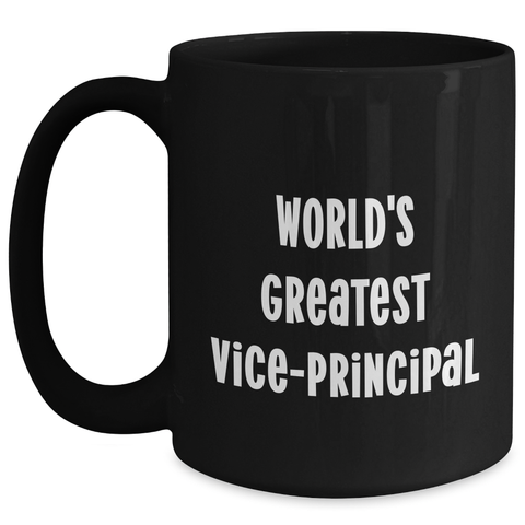 Image of World's Greatest Vice-principal Funny Quote Black Coffee Mug Gifts from Family for Vice-principal on Father's Day - Main
