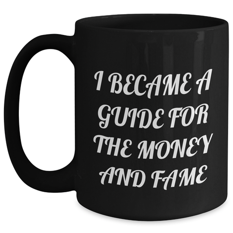 Image of Funny Guide Graduation Gifts from Friends, Unique Inspirational Quote Black Coffee Mug for Guide, 11oz or 15oz, Microwave and Dishwasher Safe - Main