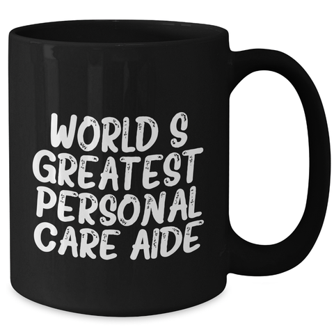 Image of Funny Quote Personal Care Aide Gifts from Men to Women, Black Coffee Mug for Mother's Day Unique Gifts - Additional