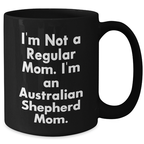 Image of Funny Australian Shepherd Dog Mom Gifts from Men to Australian Shepherd Dog Lovers on Father's Day, Black Coffee Mug - Additional