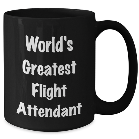 Image of Funny Flight Attendant Gifts from Friends, World's Greatest Flight Attendant, Black Coffee Mug for Mother's Day, Unique Gifts for Flight Attendants - Additional
