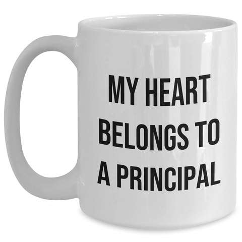 Image of Funny Principal Gifts, My Heart Belongs To A Principal White Coffee Mug for Dad, Father's Day Unique Gifts from Family, Friends, Men, or Women - Main