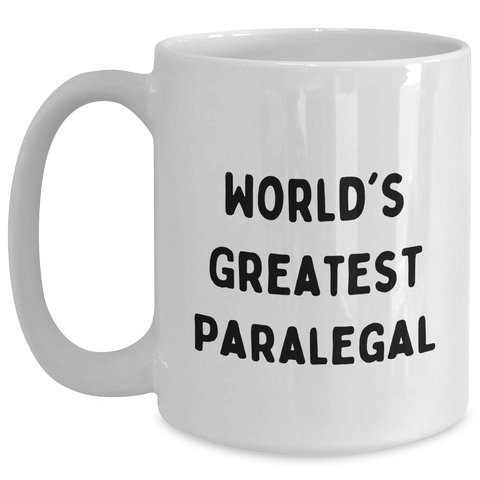 Image of World's Greatest Paralegal Funny Quote Gifts from Family for Paralegal Mother's Day White Coffee Mug, 11oz or 15oz Capacity, Ceramic, Microwave and Dishwasher Safe - Main