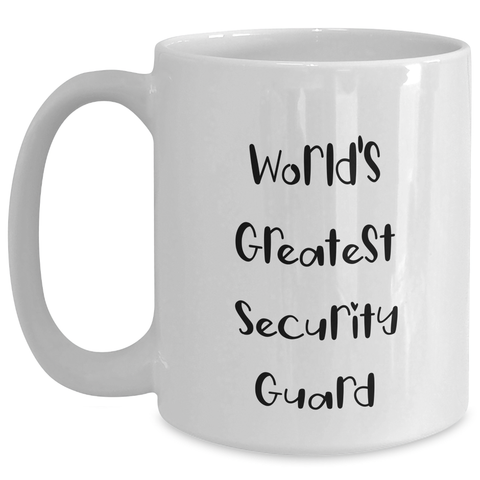 Image of World's Greatest Security Guard Funny Coffee Mug Gifts from Friends to Security Guard on Mother's Day - Main