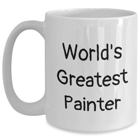 Image of Funny Painter Gifts from Friends for Mother's Day - White Coffee Mug with 'World's Greatest Painter' Quote - Main