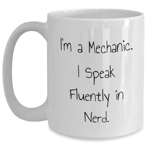 Image of Funny Mechanic Quote Gifts from Men to Mechanic Friends for Father's Day Unique White Coffee Mugs - Main