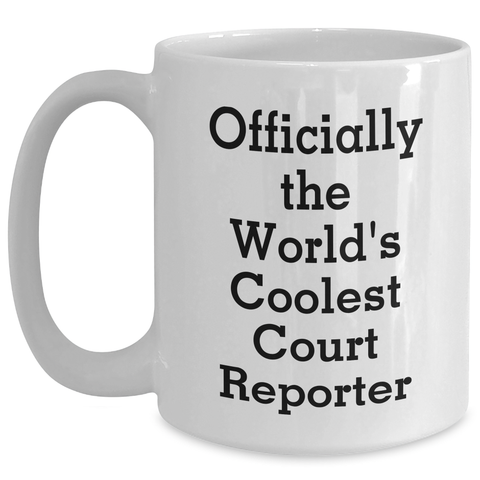 Image of Funny Court Reporter Gifts - 'Officially The World's Coolest Court Reporter' White Coffee Mug for Mom's Day from Family - Main