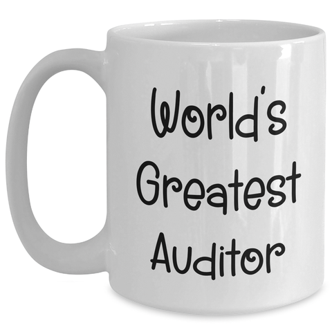 Image of Gifts from Friends for World's Greatest Auditor on Mother's Day - White Coffee Mug, Funny Quote, 11oz or 15oz, Ceramic, Microwave, Dishwasher Safe - Main