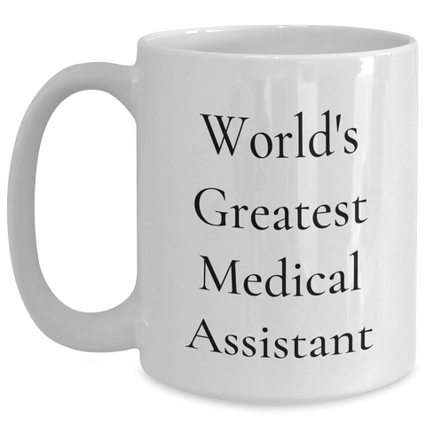Image of Funny Medical Assistant Gifts from Mom, World's Greatest Medical Assistant White Coffee Mug for Medical Assistant on Mother's Day, Gifts from Mom to Medical Assistant, Funny Quote - Main