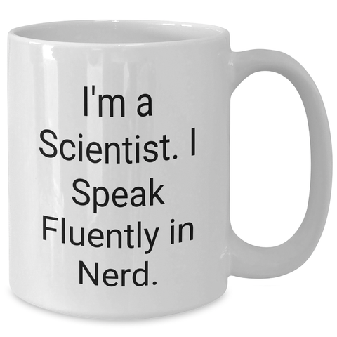 Image of Funny Scientist Quote White Coffee Mug, Scientist Gifts for Him or Her, Unique Father's Day Presents from Friends and Family - Additional