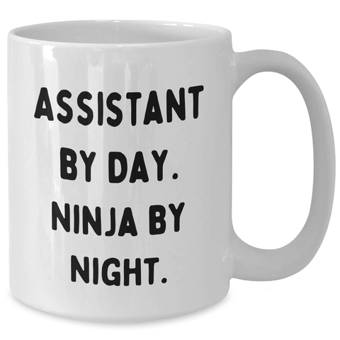 Image of Assistant By Day. Ninja By Night. Funny White Coffee Mug Gifts for Father's Day, Gifts from Family, 11oz or 15oz Capacity, Ceramic, Microwave, and Dishwasher Safe - Additional